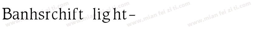 Banhsrchift light字体转换